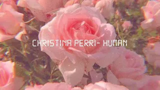 Christina Perrie- human ( 𝒔𝒍𝒐𝒘𝒆𝒅 )