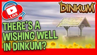 DINKUM HAS A WISHING WELL?! - How does it work?