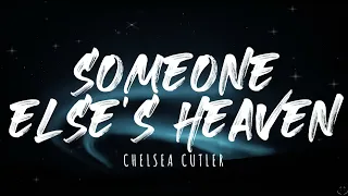 Chelsea Cutler - Someone Else's Heaven (Lyrics)