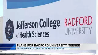 Plan for Radford University, Jefferson College of Health Sciences merger