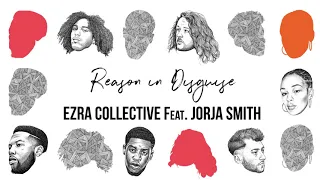 Ezra Collective - Reason in Disguise feat. Jorja Smith
