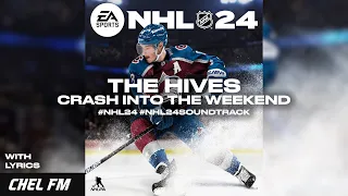 The Hives - Crash Into The Weekend (+ Lyrics) - NHL 24 Soundtrack