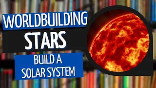 Build Your Own STARS! | Worldbuilding