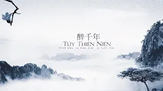 [Vietsub] Túy Thiên Niên - Lý Viên Kiệt, Lý Tuấn Hữu