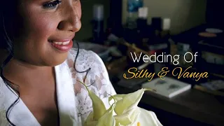 Silhy + Vanya  || Wedding  Highlight Film