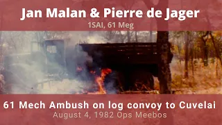 Legacy Conversations  - Pierre de Jager & Jan Malan - The 61 Mech ambush on log convoy to Cuvelai