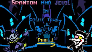 What if Spamton and Jevil were in Castle Town? [Part 1]