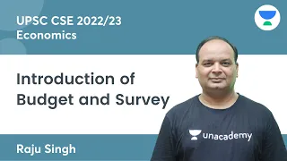 Introduction of Budget and Survey | Economics | UPSC CSE/IAS 2022/23 | Raju Sir