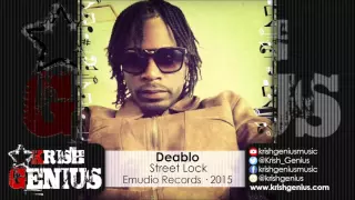 Deablo - Street Lock [Ready Or Not Riddim] October 2015