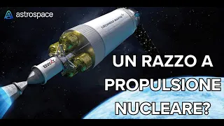 Come funziona un razzo a propulsione termica nucleare?