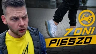 TYLKO PIESZO PRZEZ 7 DNI