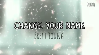 Change Your Name- Brett Young (TRADUÇÃO-PT)