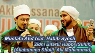 (Suluk) Zidni Bi Fartil Hubbi - Mustafa Atef & Habib Syech - Lirboyo Bersholawat (Terbaru)