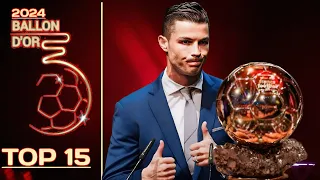 Top 15 Ballon d'or 2024 ► Power Rankings Update ● HD