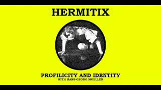 Profilicity and Identity with Hans-Georg Moeller