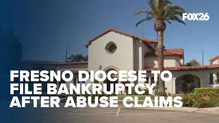 Fresno Diocese to file for bankruptcy amid surge in clergy abuse claims