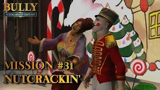 Bully: Scholarship Edition - Mission #31 - Christmas is here / Nutcrackin' (PC)