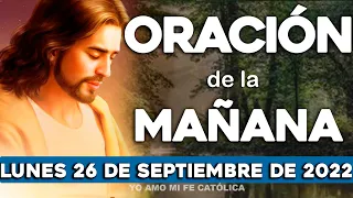 Oración de la mañana de hoy Lunes 26 de Septiembre del 2022 l🌷Yo Amo❤️Mi Fe Católica✞