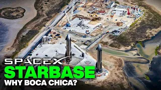 Why SpaceX Chose Boca Chica
