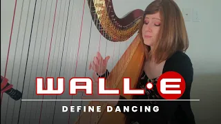 WALL-E: Define Dancing (Harp Cover) + Pedal & Lever Harp Sheet Music