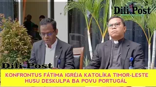 Konfrontus Fátima Igréja Katolíka Timor Leste Husu Deskulpa ba Povu Portugál