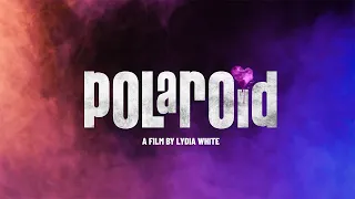 Official Polaroid Trailer: A Short Film by Lydia White.