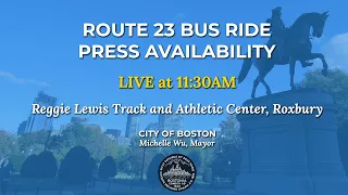 Route 23 Bus Ride Press Availability - 3/22/22