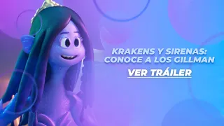 KRAKENS Y SIRENAS: CONOCE A LOS GILLMAN | TRÁILER