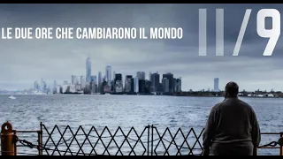 11 Settembre 2001 - Le Due Ore Che Cambiarono Il Mondo (Documentario)