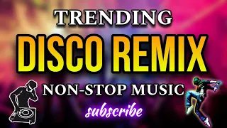 TRENDING NEW BEST DISCO REMIX NON-STOP MUSIC 2024 | DISCO REMIX | PINOY REMIX