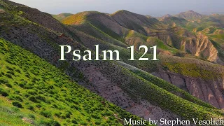 Psalm 121 (Scripture Reading)