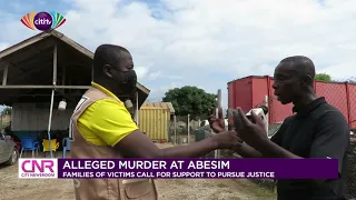 Families of murder victims in Abesim call for support to pursue justice | Citi Newsroom