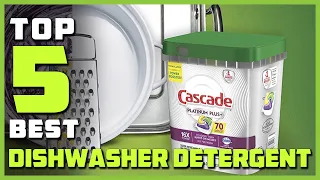 Best Dishwasher Detergent for 2023 [Top 5 Dishwasher Detergents Review]