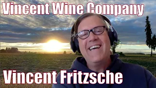 Vincent Fritzsche - Oregon Wine Country Winemaker in the Willamette Valley