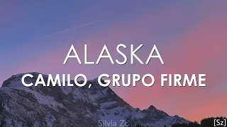 Camilo, Grupo Firme  - Alaska (Letra)