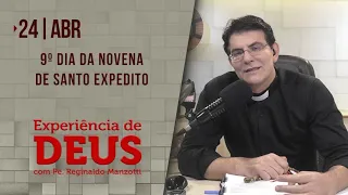 Experiência de Deus | 24-04-2021 | 9º Dia da Novena de Santo Expedito