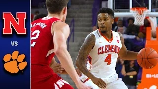 Clemson vs. Nebraska Men's Basketball Highlights (2016-17)