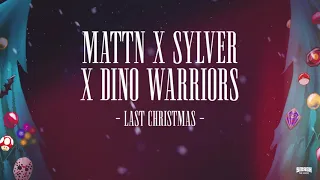 MATTN x Sylver x Dino Warriors – Last Christmas (Lyric Video)