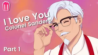 KFC Gone Wild | I Love You Colonel Sanders Part 1