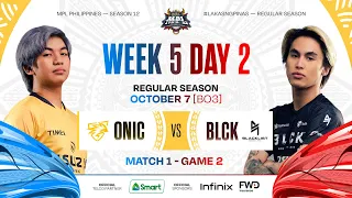 MPL PH S12 - W5D2 - ONIC vs - BLCK GAME 2