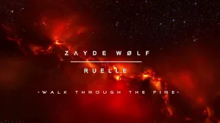 ZΛYDE  WØLF  feat. Ruelle - Walk Through The Fire