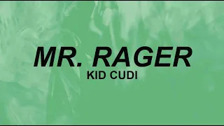 Kid Cudi - "Mr  Rager" | woah now, hey mr rager | TikTok