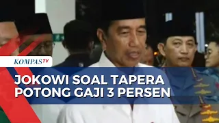 Pengusaha dan Pekerja Protes Tapera Potong Gaji 3 Persen, Begini Kata Jokowi