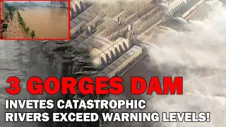 Three Gorges Dam Invetes Catastrophic and Rivers Exceed Warning Levels