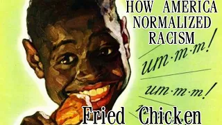 How America Normalized Racism: Fried Chicken