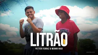 LITRÃO - Petter Ferraz e Menor Nico ( Videoclipe Oficial ) Longo Filmes