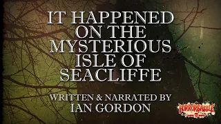 "It Happened on the Mysterious Isle of Seacliffe" by Ian Gordon