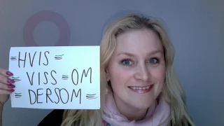 Video 97 Hvis, viss, dersom eller om??