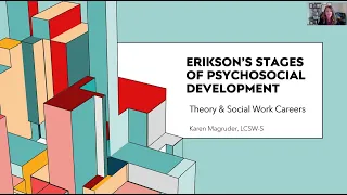 Erikson's Stages of Psychosocial Development - Applications to Social Work