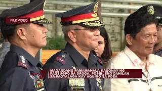 MAGANDANG PAMAMAHALA KAUGNAY NG PAGSUGPO SA DROGA, POSIBLENG DAHILAN SA PAGTALAGA KAY AQUINO SA PDEA